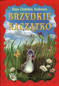 Brzydkie kaczątko - Andersen Hans Christian - książka