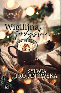 Wigilijna przystań - Sylwia Trojanowska - książka