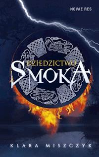 Dziedzictwo smoka - Klara Miszczyk - ebook
