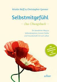 Selbstmitgefühl - Das Übungsbuch - Kristin Neff - ebook