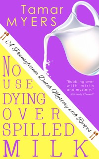 No Use Dying Over Spilled Milk - Tamar Myers - ebook