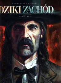 Dziki Zachód Tom 2 Dziki Bill - Thierry Gloris - książka