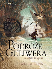 Podróże Guliwera - Echegoyen Paul, Galic Bertrand - książka