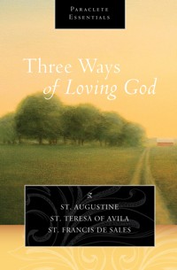 Three Ways of Loving God - Augustine Saint - ebook