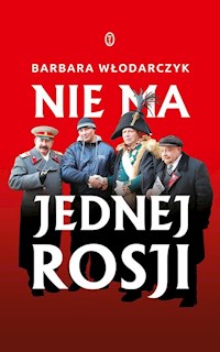 NIe ma jednej Rosji - Barbara Włodarczyk - ebook + audiobook + książka
