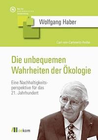 Die unbequemen Wahrheiten der Ökologie - Wolfgang Haber - ebook