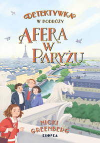 Detektywka w podróży. Tom 3. Afera w Paryżu - Nicki Greenberg - książka