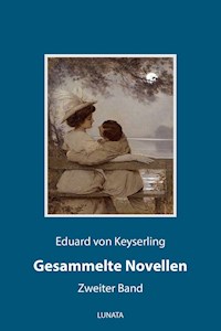 Gesammelte Novellen II - Eduard von Keyserling - ebook