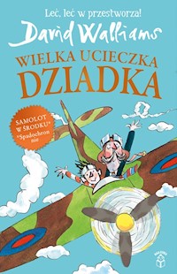Wielka ucieczka Dziadka - Walliams David - książka
