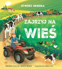 Otwórz okienka. Zajrzyj na wieś - Megan Cullins, Helena Muszyńska (tłum.), Bao Luu (ilustr.), Emily Bone - książka