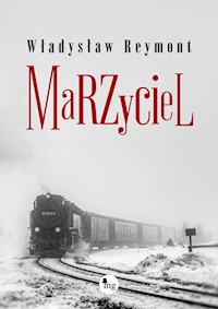 Marzyciel - Władysław Stanisław Reymont - ebook + książka