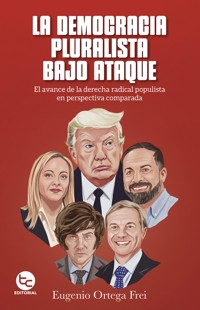 La democracia pluralista bajo ataque - Eugenio Ortega - ebook