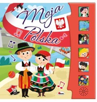 Moja POLSKA - zbiorowa praca - książka