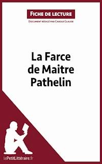 La Farce de maitre Pathelin (Fiche de lecture) - Carole Glaude - ebook