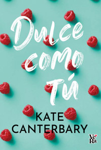 Dulce como tú - Kate Caterbary - ebook