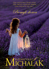 Promyk słońca - Katarzyna Michalak - ebook + książka