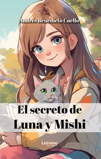 El Secreto de Luna y Mishi - Andrés Benedicto Cuello - ebook