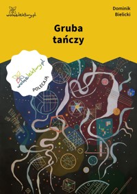 Gruba tańczy - Bielicki Dominik - ebook
