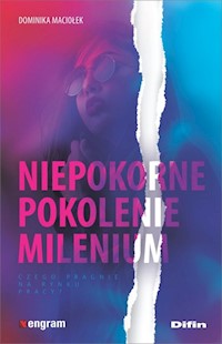 Niepokorne pokolenie milenium - Maciołek Dominika - książka