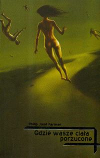 Gdzie wasze ciała porzucone - Farmer Philip Jose - książka
