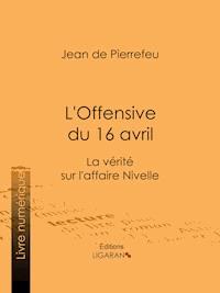 L'Offensive du 16 avril - Ligaran - ebook