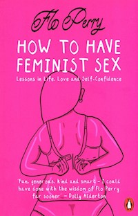 How to Have Feminist Sex - Perry Flo - książka