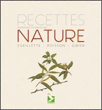 Recettes nature - Dominique Gall - ebook