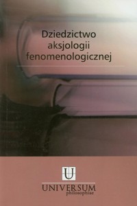 Dziedzictwo aksjologii fenomenologicznej - - książka