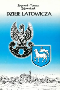 Dzieje Latowicza - Zygmunt - Tomasz Gajowniczek - ebook