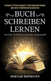 Buch schreiben lernen - Miriam Hofmann - ebook