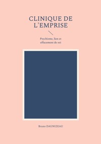 Clinique de l'emprise - Bruno Daunizeau - ebook