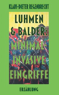 Luhmen & Balder: Minimal-invasive Eingriffe - Klaus-Dieter Regenbrecht - ebook