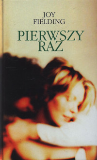Pierwszy raz - Joy Fielding - ebook