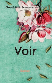 Voir - Géraldine Sommier-Maigrot - ebook