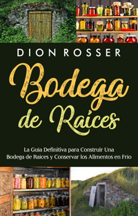 Bodega de raíces - Dion Rosser - ebook