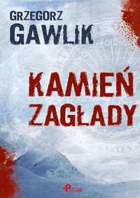 Kamień zagłady - Grzegorz Gawlik - książka