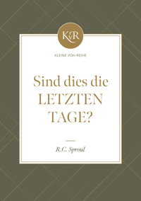 Sind dies die letzten Tage? - R. C. Sproul - ebook