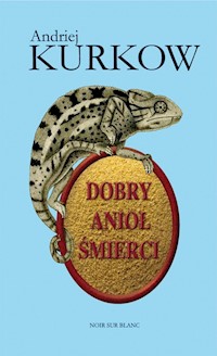 Dobry anioł śmierci - Andriej Kurkow - książka