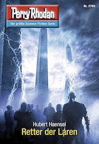 Perry Rhodan 2783: Retter der Laren -  Hubert Haensel - ebook