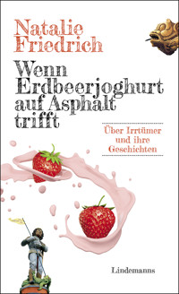 Wenn Erdbeerjoghurt auf Asphalt trifft - Natalie Friedrich - ebook