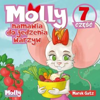 Molly namawia do jedzenia warzyw. Część 7 - Marek Gatz - książka