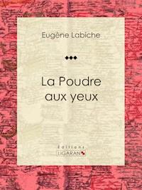 La Poudre aux yeux - Ligaran - ebook