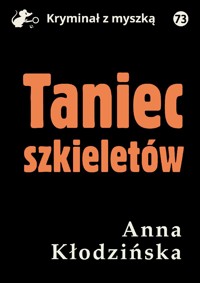 Taniec szkieletów - Anna Kłodzińska - ebook + książka