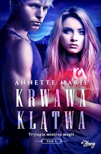 Trylogia mistrza magii Tom 3 Krwawa klątwa - Marie Annette - książka