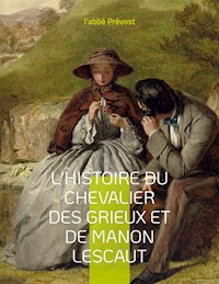 L'Histoire du chevalier des Grieux et de Manon Lescaut - l'abbé Prévost - ebook
