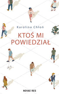 Ktoś mi powiedział - Chłoń Karolina - książka