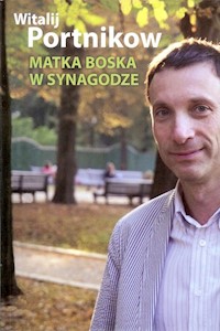 Matka Boska w synagodze - Portnikow Witalij - książka