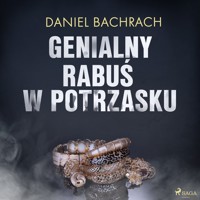 Genialny rabuś w potrzasku - Bachrach Daniel - ebook + audiobook