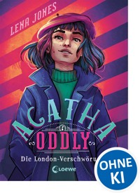 Agatha Oddly (Band 2) - Die London-Verschwörung - Lena Jones - ebook