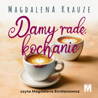 Damy radę, kochanie - Magdalena Krauze - ebook + audiobook + książka